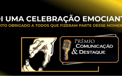 Premiação Comunicação & Destaque 2025